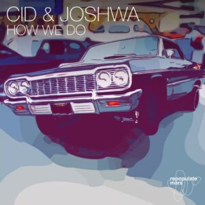 CID, Joshwa - How We Do [RPM124]