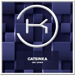 Catsinka - Hey Down [KLP370]