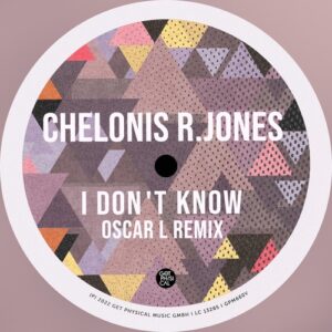Chelonis R. Jones - I Don't Know (Oscar L Remix) [GPM660]