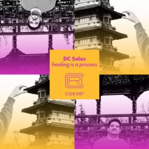 DC Salas - Healing Is A Process [COR097]