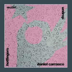 Daniel Carrasco - Undrop [HFS2207]