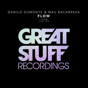 Danilo Dumonte, Mau Bacarreza - Flow [GSR426]