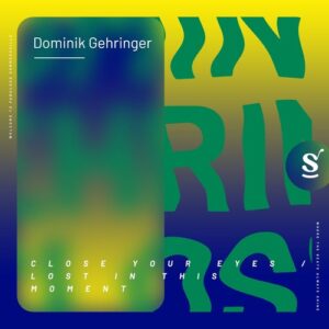 Dominik Gehringer - Close Your Eyes / Lost In This Moment [SVR022]