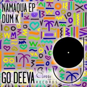 Dum K - Namaqua Ep [GDC089]