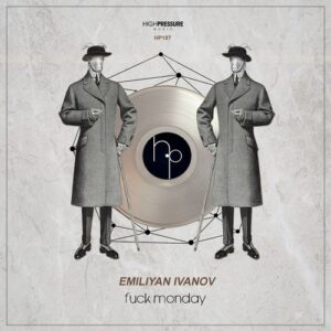 Emiliyan Ivanov - Fuck Monday [HP187]