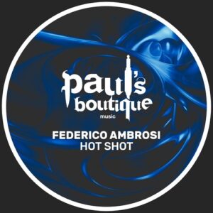 Federico Ambrosi - Hot Shot [PSB145]