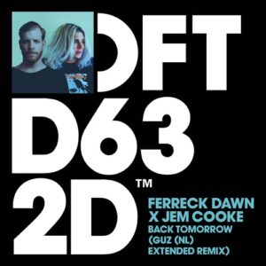 Ferreck Dawn, Jem Cooke - Back Tomorrow - GUZ (NL) Extended Remix [DFTD632D5]