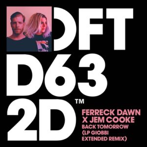 Ferreck Dawn, Jem Cooke - Back Tomorrow - LP Giobbi Extended Remix [DFTD632D8]
