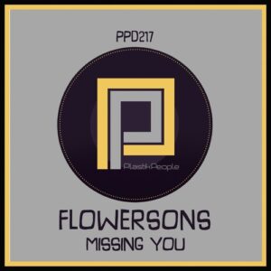 Flowersons - Missing You [PPD217]
