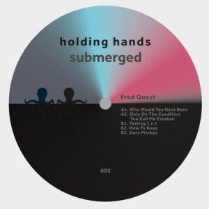 Fred Quest - Who Would You Have Been EP [HHSUB005]