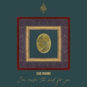 Gab Rhome - I've Made the Bed for You [TGOB013]