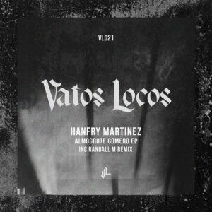 Hanfry Martinez - Almogrote Gomero [VL021]