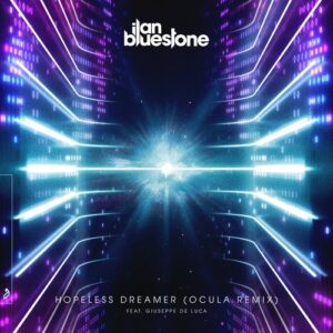 Ilan Bluestone, Giuseppe de Luca - Hopeless Dreamer (OCULA Remix) [ANJ780BD]
