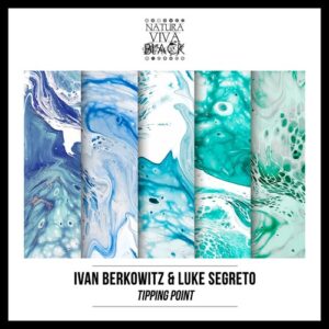 Ivan Berkowitz, Luke Segreto – Tipping Point [NATBLACK358]