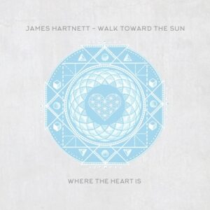 James Hartnett - Walk Toward The Sun [WTHI064]