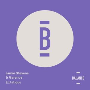 Jamie Stevens, Garance - Extatique [BALANCE029EP]