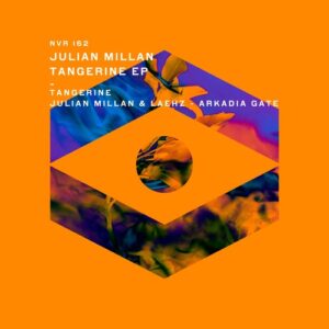 Julian Millan - Tangerine EP [NVR162]