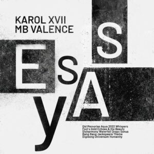 Karol XVII & MB Valence - Essay [GPMCD259]