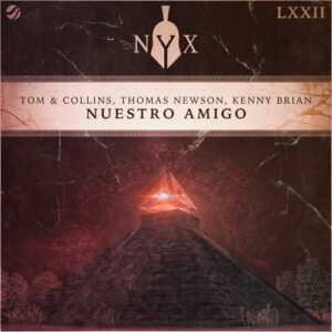 Kenny Brian, Thomas Newson, Tom & Collins - Nuestro Amigo [NYX072D]