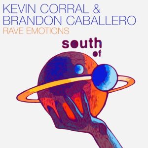 Kevin Corral, Brandon Caballero - Rave Emotions [SOS047]
