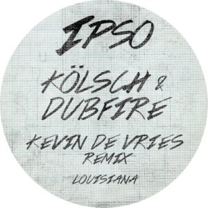 Kolsch - Louisiana (Kevin de Vries Remix) [IPSO0073]