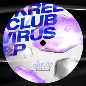 Kreech - Club Virus EP [ERLTD026]