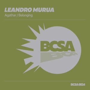 Leandro Murua - Agathar / Belonging [BCSA0524]