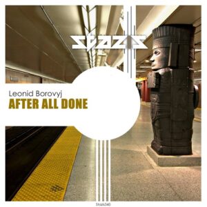 Leonid Borovyj - After All Done [STAZIS340]