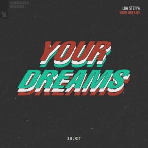 Low Steppa - Your Dreams [ARSBJKT171]