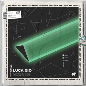 Luca Gio - Wasted [SA144]