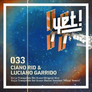 Luciano Garrido, Ciano Rid - En la Tranquilidad del Ocaso [YET033]