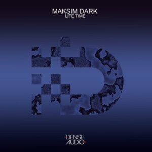 Maksim Dark - Life Time [DA083]