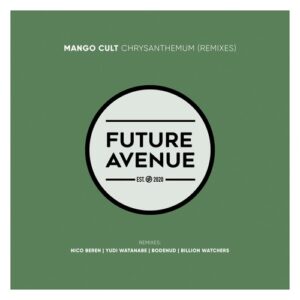 Mango Cult - Chrysanthemum (Remixes) [FA163]