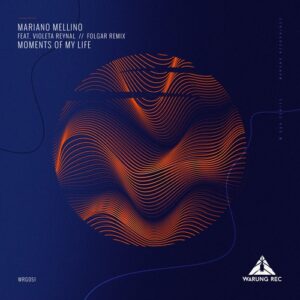 Mariano Mellino - Moments of Life [WRG051]