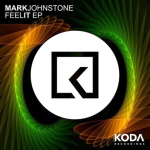 Mark Johnstone - Feel It EP [KODA149]