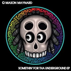Mason Maynard - Somethin’ For Tha Underground EP [HOTC184]
