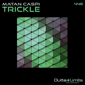 Matan Caspi - Trickle [OL446]