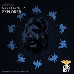 Miguel Montez - Explorer  [MKE303]