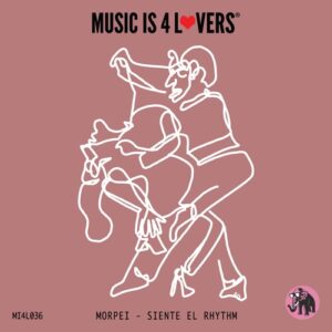 Morpei - Siente El Rhythm [MI4L036]