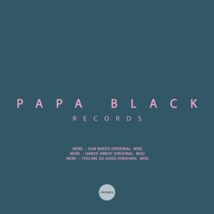 NERE. - Sun Baked [PAPA023]