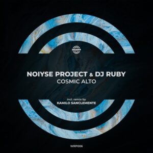 NOIYSE PROJECT, DJ Ruby - Cosmic Alto [WRP006]