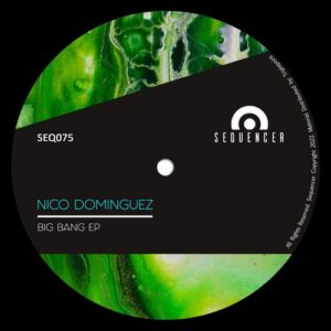 Nico Dominguez - Big Bang EP [SEQ075]