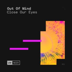 Out of Mind - Close Our Eyes [FSOEUVN021]