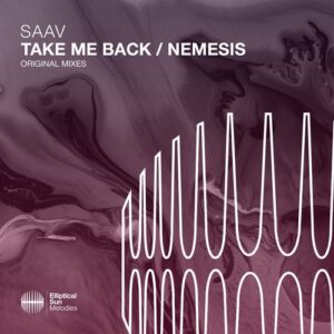 Saav - Take Me Back / Nemesis [ESM485]