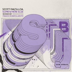 Scott Diaz, LOA. - Somewhere Else Remix Pack [SU088]