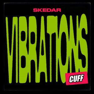 Skedar - Vibrations [CUFF167]