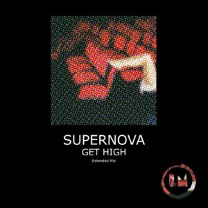 Supernova - Get High (Extended Mix) [LPS306D]