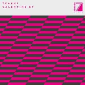 Teakup - Valentine EP [17STEPS037D]