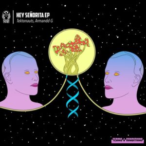 Tektonauts, Armandd G - Hey Señorita EP [TNCR060]