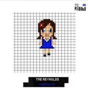 Tre Reynolds - Stepped Up [PIXELATE72]